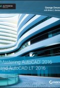 Mastering AutoCAD 2016 and AutoCAD LT 2016. Autodesk Official Press ()