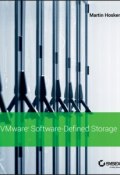 VMware Software-Defined Storage. A Design Guide to the Policy-Driven, Software-Defined Storage Era ()