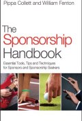 The Sponsorship Handbook. Essential Tools, Tips and Techniques for Sponsors and Sponsorship Seekers ()