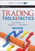 Trading Tools and Tactics. Reading the Mind of the Market ()