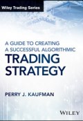 A Guide to Creating A Successful Algorithmic Trading Strategy ()