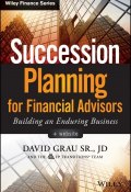 Succession Planning for Financial Advisors. Building an Enduring Business ()