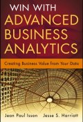 Win with Advanced Business Analytics. Creating Business Value from Your Data (Jean Paul)