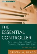 The Essential Controller. An Introduction to What Every Financial Manager Must Know ()