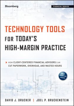 Книга "Technology Tools for Todays High-Margin Practice. How Client-Centered Financial Advisors Can Cut Paperwork, Overhead, and Wasted Hours" – 