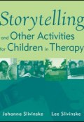 Storytelling and Other Activities for Children in Therapy ()