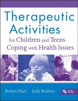 Книга "Therapeutic Activities for Children and Teens Coping with Health Issues" – 