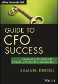 Guide to CFO Success. Leadership Strategies for Corporate Financial Professionals ()