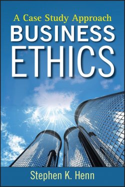 Книга "Business Ethics. A Case Study Approach" – 