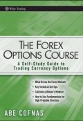 The Forex Options Course. A Self-Study Guide to Trading Currency Options ()
