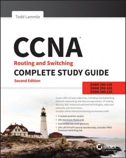 Книга "CCNA Routing and Switching Complete Study Guide. Exam 100-105, Exam 200-105, Exam 200-125" – 