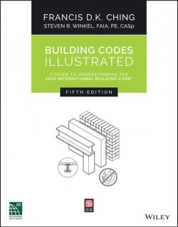Книга "Building Codes Illustrated. A Guide to Understanding the 2015 International Building Code" – 