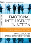 Emotional Intelligence in Action. Training and Coaching Activities for Leaders, Managers, and Teams ()