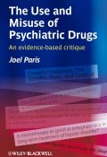 The Use and Misuse of Psychiatric Drugs. An Evidence-Based Critique ()