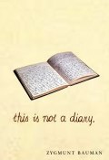 This is not a Diary ()