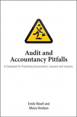 Книга "Audit and Accountancy Pitfalls. A Casebook for Practising Accountants, Lawyers and Insurers" – 