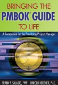 Bringing the PMBOK Guide to Life. A Companion for the Practicing Project Manager ()