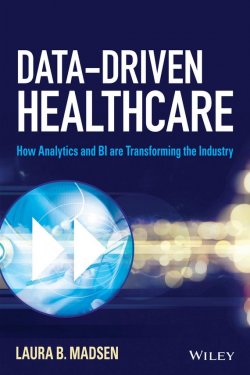 Книга "Data-Driven Healthcare. How Analytics and BI are Transforming the Industry" – 