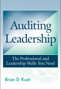 Auditing Leadership. The Professional and Leadership Skills You Need ()