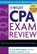 Wiley CPA Exam Review 2012, Business Environment and Concepts ()