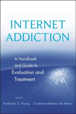 Книга "Internet Addiction. A Handbook and Guide to Evaluation and Treatment" – 