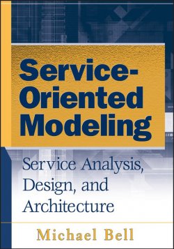Книга "Service-Oriented Modeling (SOA). Service Analysis, Design, and Architecture" – 
