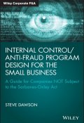 Internal Control/Anti-Fraud Program Design for the Small Business. A Guide for Companies NOT Subject to the Sarbanes-Oxley Act ()