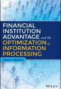 Financial Institution Advantage and the Optimization of Information Processing ()