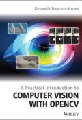 A Practical Introduction to Computer Vision with OpenCV ()