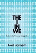 The I in We. Studies in the Theory of Recognition ()