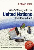 Whats Wrong with the United Nations and How to Fix it ()