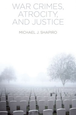 Книга "War Crimes, Atrocity and Justice" – 