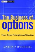 The Business of Options. Time-Tested Principles and Practices ()