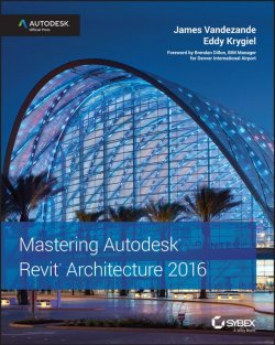 Книга "Mastering Autodesk Revit Architecture 2016. Autodesk Official Press" – 