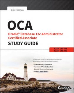 Книга "OCA: Oracle Database 12c Administrator Certified Associate Study Guide. Exams 1Z0-061 and 1Z0-062" – 