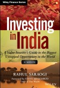 Investing in India. A Value Investors Guide to the Biggest Untapped Opportunity in the World ()