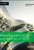 Mastering AutoCAD 2017 and AutoCAD LT 2017 ()