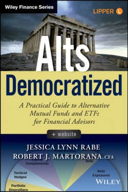 Книга "Alts Democratized. A Practical Guide to Alternative Mutual Funds and ETFs for Financial Advisors" – 