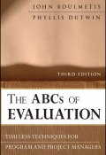 The ABCs of Evaluation. Timeless Techniques for Program and Project Managers ()