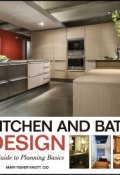 Kitchen and Bath Design. A Guide to Planning Basics ()