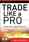 Trade Like a Pro. 15 High-Profit Trading Strategies ()
