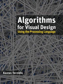 Книга "Algorithms for Visual Design Using the Processing Language" – 