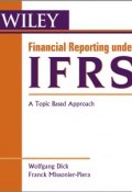 Financial Reporting under IFRS. A Topic Based Approach ()