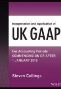 Interpretation and Application of UK GAAP. For Accounting Periods Commencing On or After 1 January 2015 ()