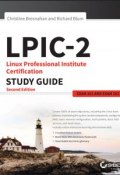 LPIC-2: Linux Professional Institute Certification Study Guide. Exam 201 and Exam 202 ()