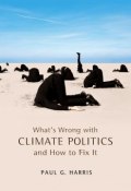 Whats Wrong with Climate Politics and How to Fix It ()