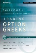 Trading Options Greeks. How Time, Volatility, and Other Pricing Factors Drive Profits ()