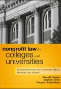 Nonprofit Law for Colleges and Universities. Essential Questions and Answers for Officers, Directors, and Advisors ()