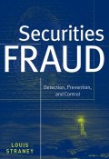 Securities Fraud. Detection, Prevention and Control ()