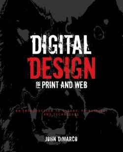 Книга "Digital Design for Print and Web. An Introduction to Theory, Principles, and Techniques" – 
